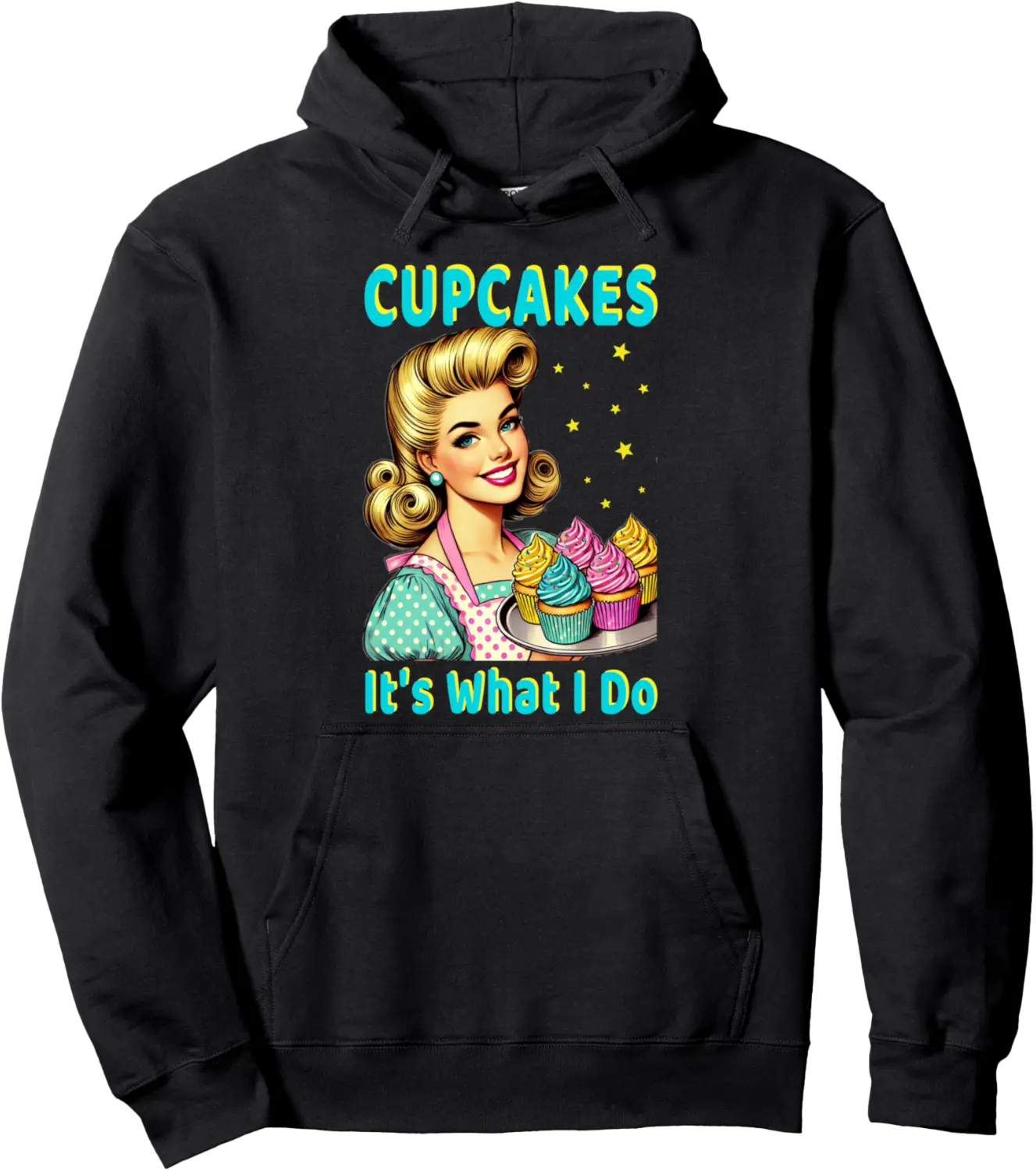 Cupcakes It's What I Do CupCake Baking Retro 50s Style Pullover Hoodie - Rivkafia Shop 39B0F7FRWQ54