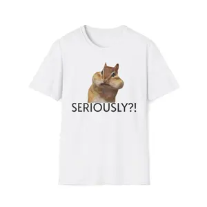 Seriously?! Chipmunk Face T-Shirt | Funny Animal Graphic Tee