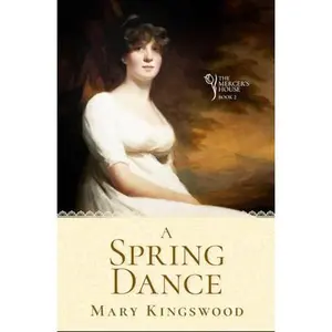 USED-A Spring Dance (The Mercer's House) by Mary Kingswood (Paperback)