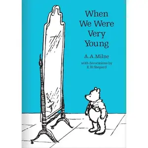 When We Were Very Young (Winnie-the-Pooh – Classic Editions) by A. A. Milne||E. H. Shepard [Hardback Book]