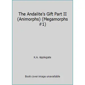 USED Book - The Andalite's Gift Part II (Animorphs) (Megamorphs #1) by K.A. Applegate (Paperback) - english