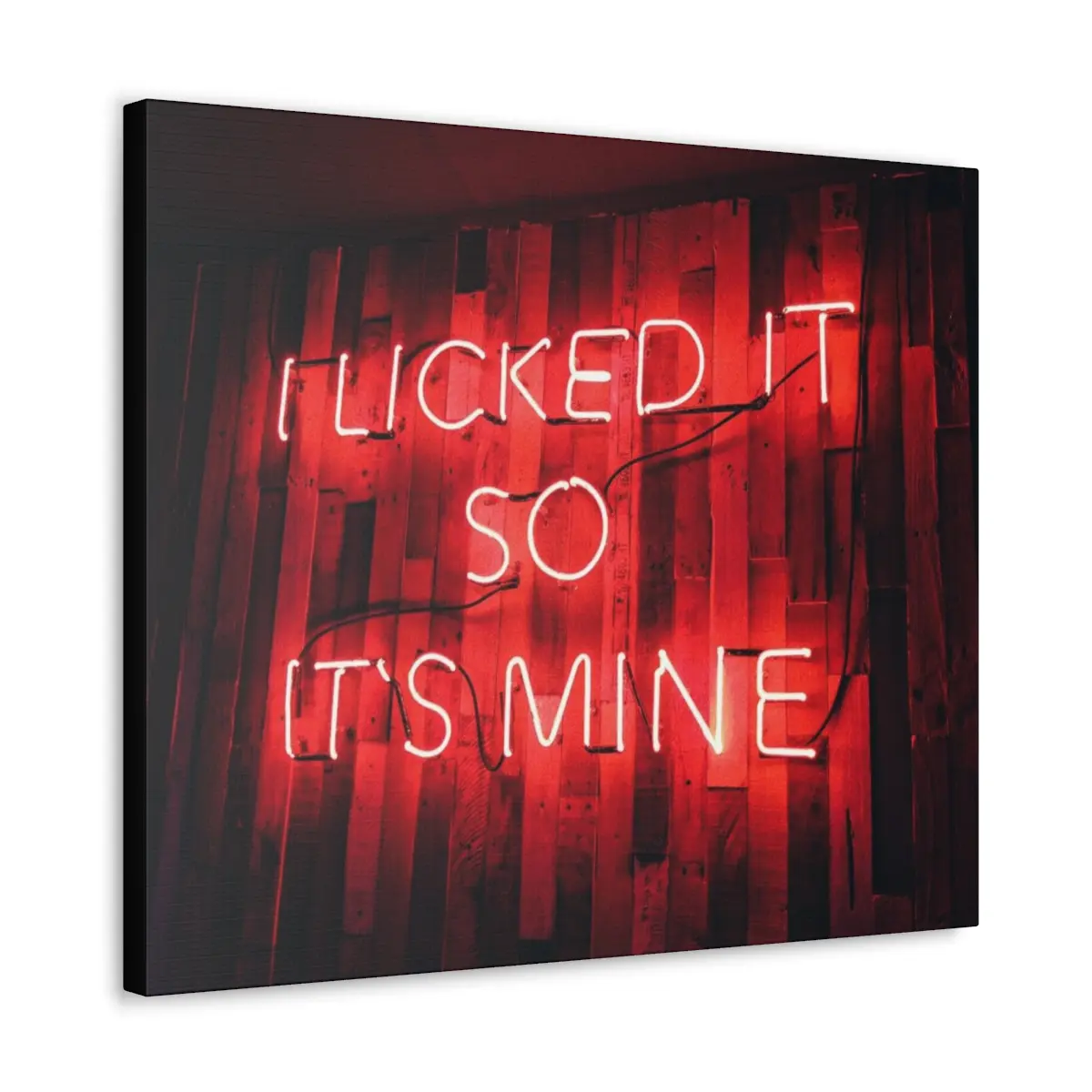 Neon Sign Licked Now Its Mine