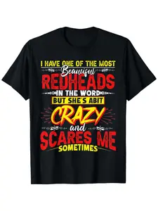 Funny "I Have One Of The Most Beautiful Redhead" T-Shirt - Casual Crew Neck Cotton Tee Suitable for &, Super Soft Summer Breathable Gift for Easter, Valentine's Day, Mother's Day - Redhead Pride Apparel