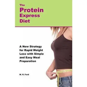 USED Book - The Protein Express Diet: Rapid Weight Loss with a Simplified Low Carb, High Protein Diet by Ford, M. R. (Paperback) - english