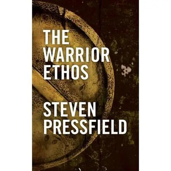 The Warrior Ethos -- Steven Pressfield - Paperback