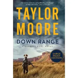 USED-Down Range: A Garrett Kohl Novel by Moore, Taylor (Paperback)