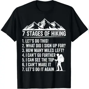 7 Stages Of Hiking Funny Outdoor Hiker T-Shirt Comfy Everyday T-Shirt
