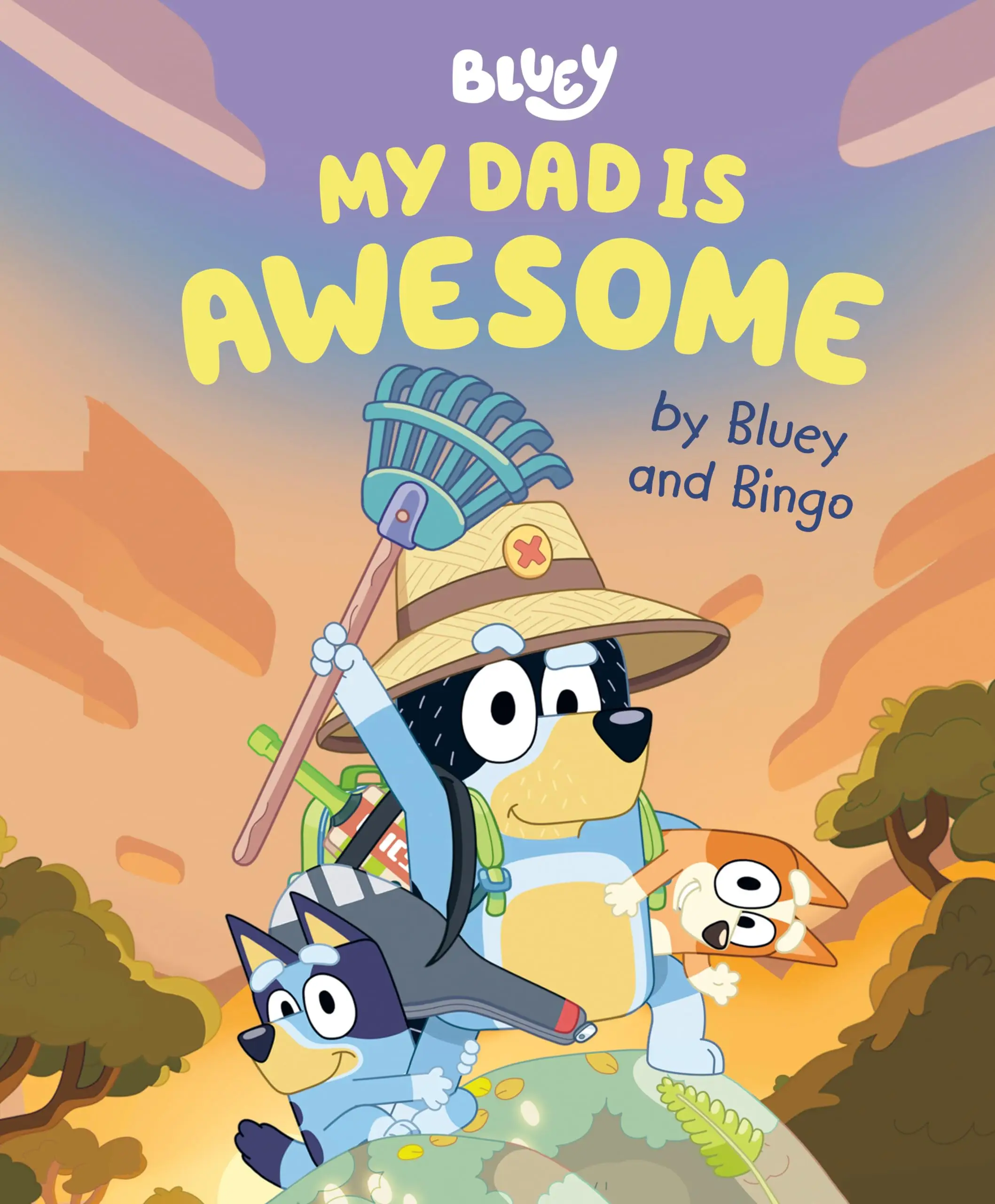 My Dad Is Awesome by Bluey and Bingo -- Penguin Young Readers Licenses - Hardcover