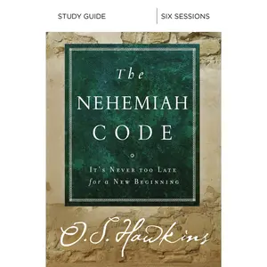 The Nehemiah Code Bible Study Guide: It's Never Too Late for a New Beginning by O. S. Hawkins [Paperback Book]
