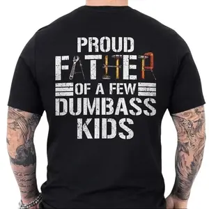 Proud Father Of A Few Dumbass Kids T-shirt - FunnyGraphic Tee For Dad, Father's Dad Gifts Idea, Father's DadShirt, Ideal Father's Day Gift.