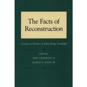 USED-The Facts of Reconstruction: Essays in Honor of John Hope Franklin by Anderson, Eric (Paperback)