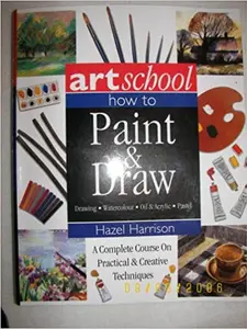 USED-Artschool - How to Paint & Draw by Hazel Harrison (Paperback)