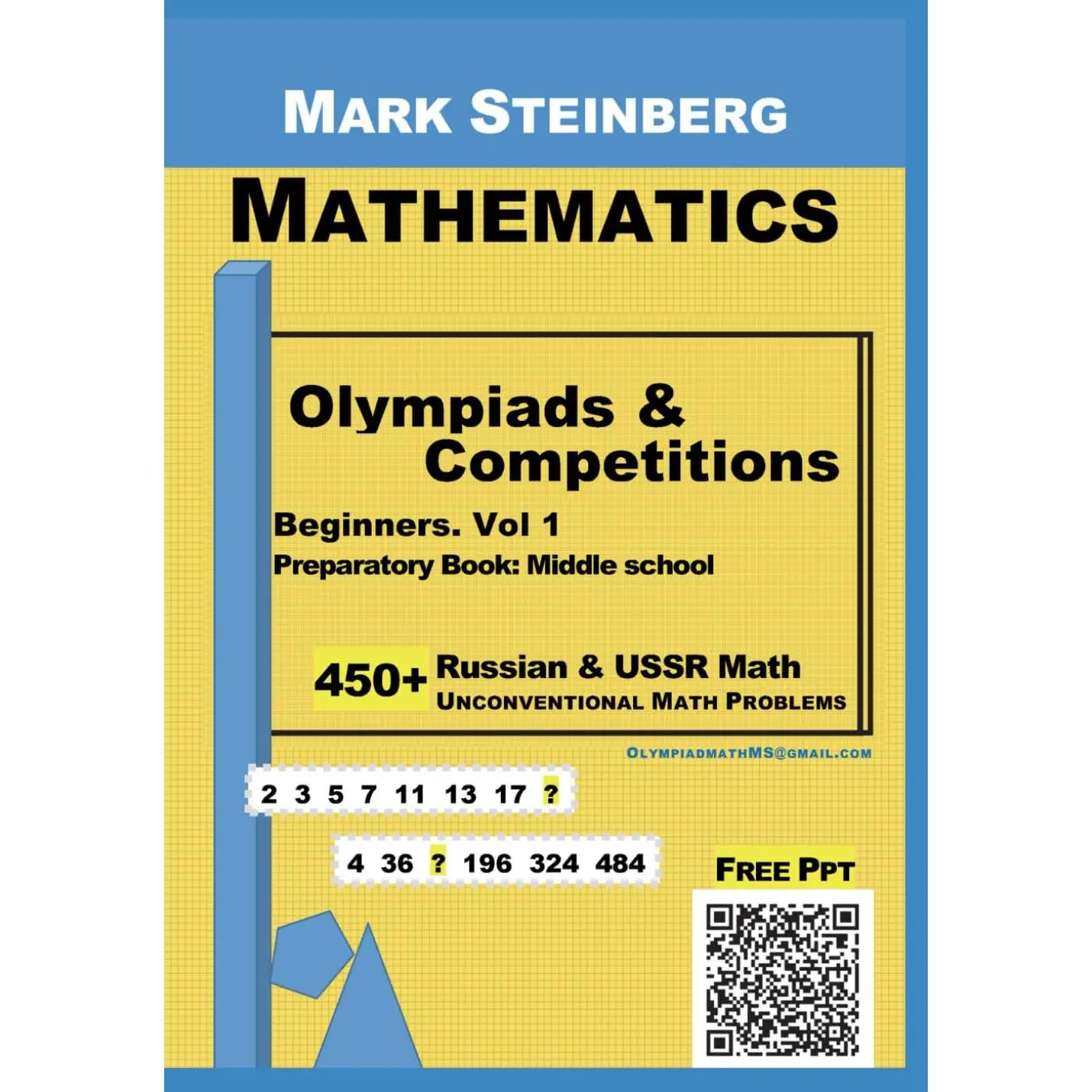 Math Olympiad Contests Preparatory Book: 450+ Selected Problems with Answers,USSR Mathematics: Logical Thinking, Mathematics Competitions. Level 1 -Beginner, grades 5 - 8