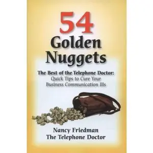 USED-54 Golden Nuggets: The Best of the Telephone Doctor: Quick Tips to Cure Your Business Communication Ills by Friedman, Nancy (Paperback)