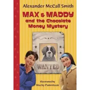 USED-Max & Maddy and the Chocolate Money Mystery (Max and Maddy Series) by Alexander McCall Smith (Paperback)