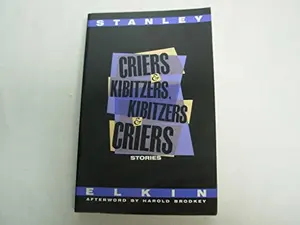 USED-Criers and Kibitzers, Kibitzers and Criers: Stories (Classic Reprint Series) by Stanley Elkin (Paperback)