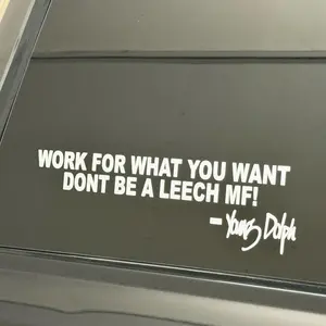 Work For What You Want Don’t Be A Leech Sticker | Motivational Quote Car Decal