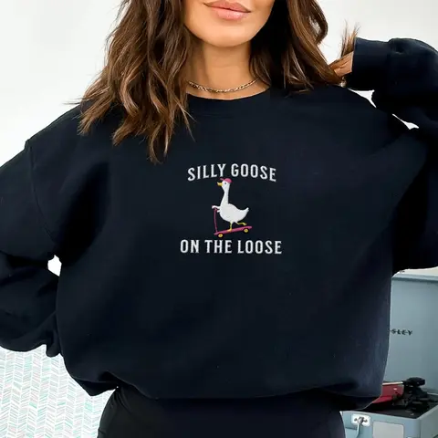 Embroidered Silly Goose On The Loose Sweatshirt, Goose Crewneck Sweatshirt, Funny Goose Gift