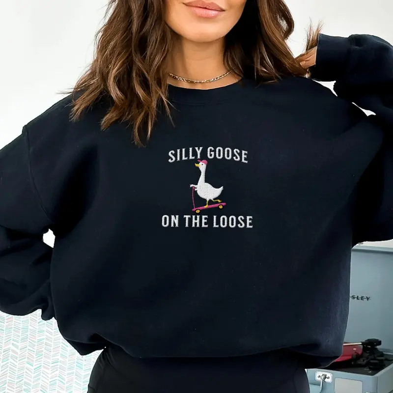 Embroidered Silly Goose On The Loose Sweatshirt, Goose Crewneck Sweatshirt, Funny Goose Gift