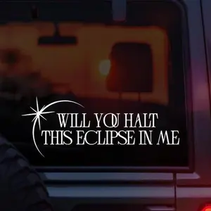 Sleep Token “Will You Halt This Eclipse In Me” Vinyl Decal – Look to Windward Lyric Sticker with Eclipse Imagery – Aesthetic Car Sticker for Alt Girls, Emotional Metal Fans, Vessel Worshippers, and Even in Arcadia Lovers