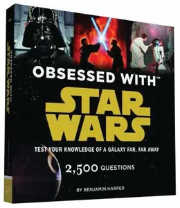 USED-Obsessed with Star Wars: Test Your Knowledge of a Galaxy Far, Far Away by Harper, Benjamin (Paperback)