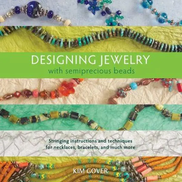 Used "Designing Jewelry With Semiprecious Beads" by Kim Gover - Paperback Jewelry Making Book with Glass Beads, Semiprecious Stones, Projects & Instructions