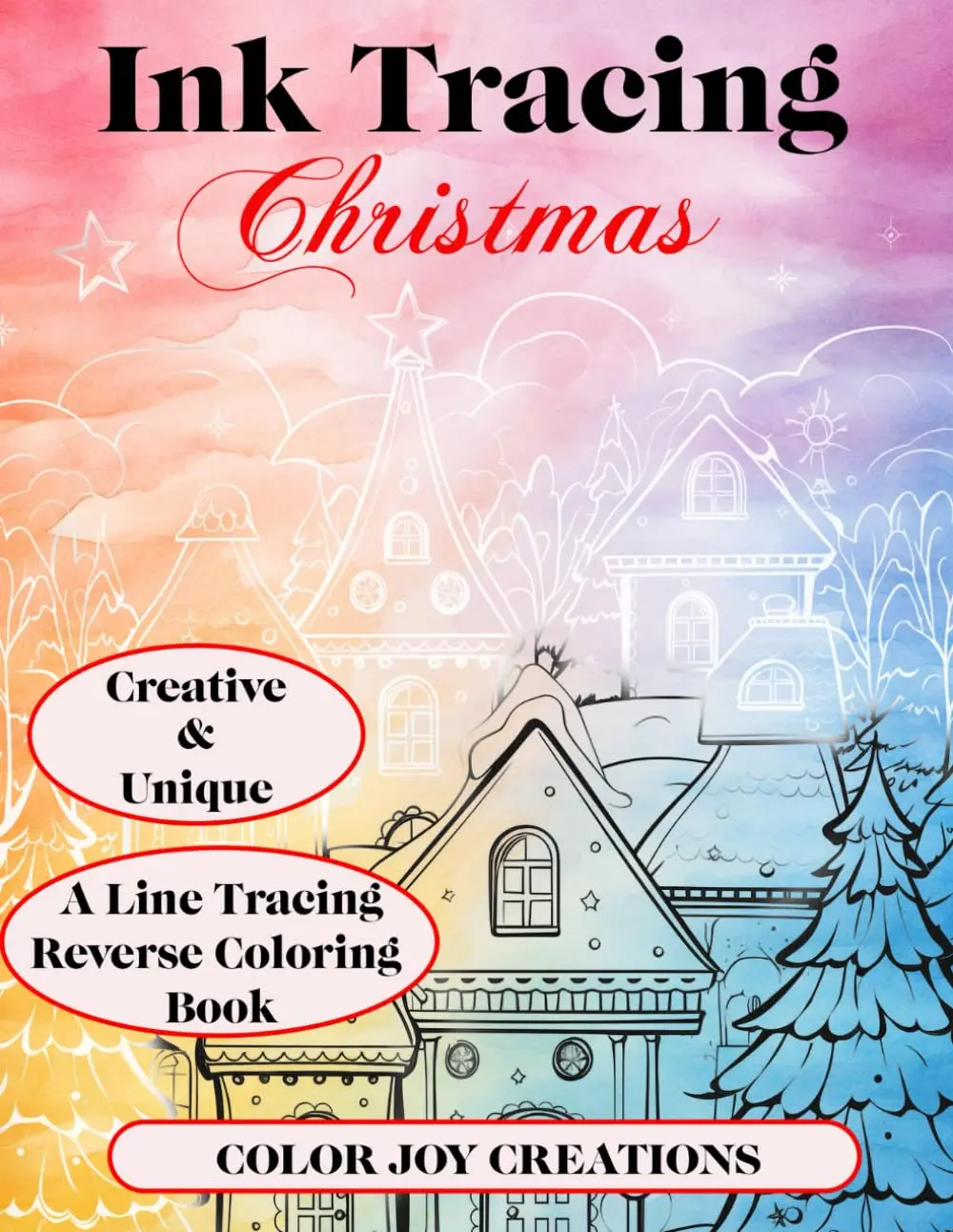 Ink Tracing Christmas: A Line Tracing Reverse Coloring Book: Follow The White Lines To Reveal Holiday Designs for Relaxation