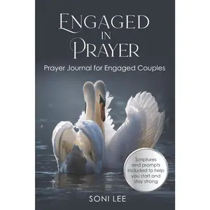 Engaged in Prayer: Prayer Journal for Engaged Couples