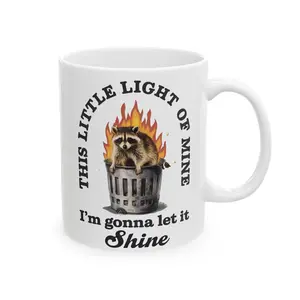 Funny Raccoon Mug – “This Little Light of Mine, I’m Gonna Let It Shine” Trash Fire Meme – Hilarious Ceramic Cup for Chaos Gremlins, Dumpster Fire Fans & Animal Lovers – Unique Gift for Friends, Coworkers, or Burnout Survivors