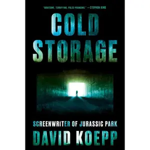 Cold Storage: A Novel by David Koepp [Paperback Book]