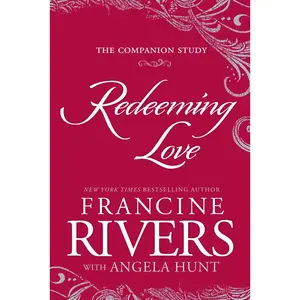 USED-Redeeming Love: The Companion Study by Rivers, Francine (Paperback)