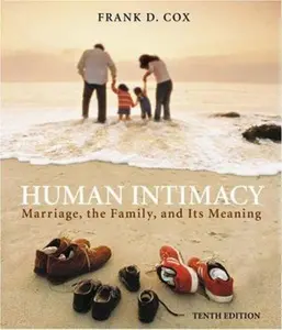 USED-Human Intimacy: Marriage, the Family, and Its Meaning (with InfoTrac) (Available Titles CengageNOW) by Frank D. Cox (Paperback)