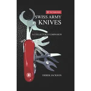 USED-Swiss Army Knives: A Collector's Edition by Jackson, Derek (Hardcover)