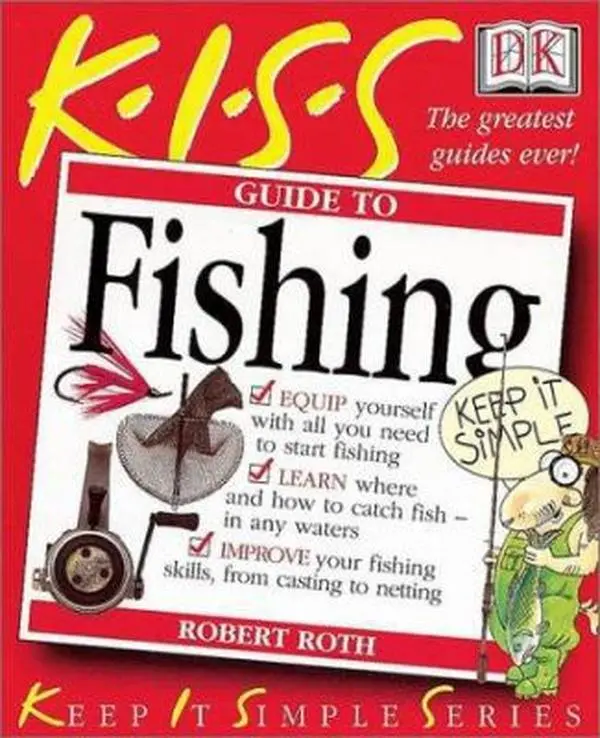 USED-KISS Guide to Fishing (Keep It Simple Series) by Robert Roth (Paperback)