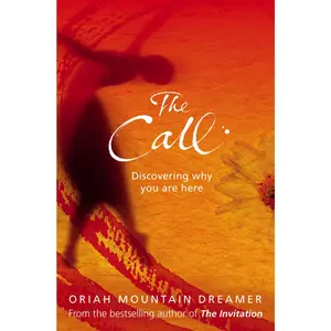 USED-The Call : Discovering Why You Are Here by Oriah Mountain Dreamer (Paperback)