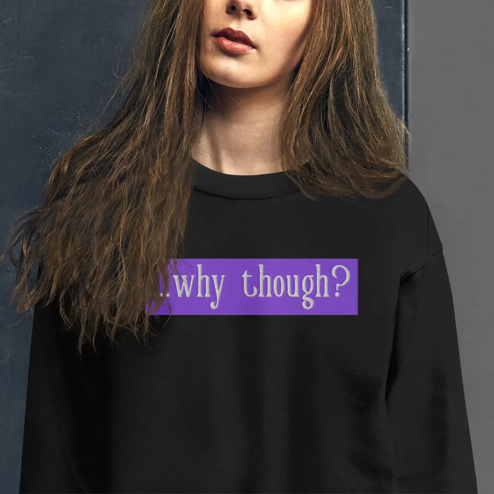 Embroidered ...why though? Tab Unisex Sweatshirt