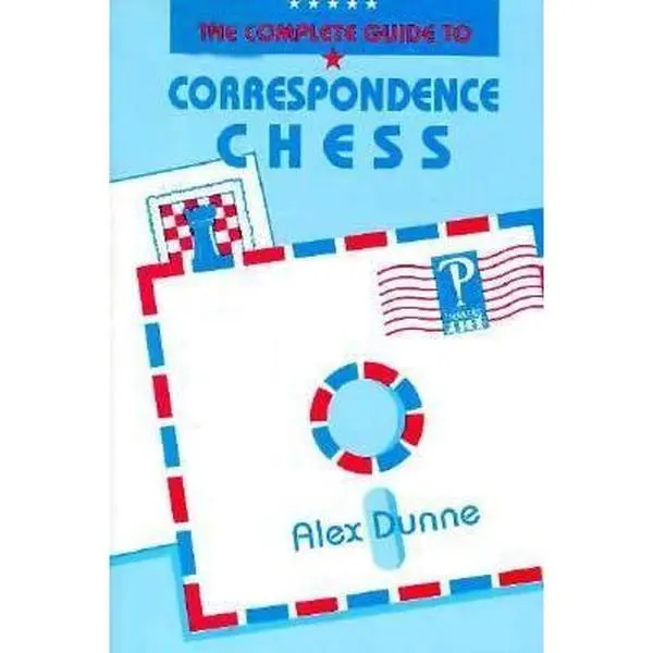 USED-Complete Guide to Correspondence Chess by Alex Dunne (Paperback)