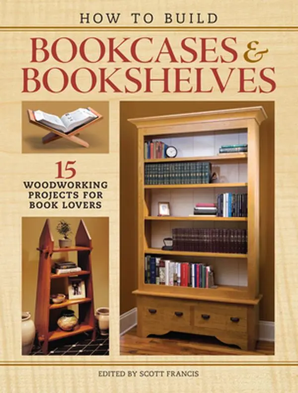 USED Like New Soft Cover Book - How to Build Bookcases & Bookshelves: 15 Woodworking Tutorial & Design Projects for Book Lovers by Popular Woodworking (126 Pages, English), 15 Woodworking Projects