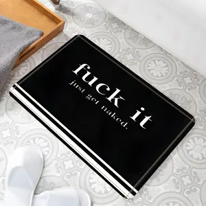 Bold Funny Slogan Bathroom Mats, Bathroom Rug, Bathmat, Fuck It Just Get Naked Bathroom Carpets,Bathroom Highly Absorbent Floor Mats, Anti-slip Quick-drying Soft Carpets, for Shower,Bathtub,Outdoor Door Mats, Gifts for Family Friends, Non Slip Mats
