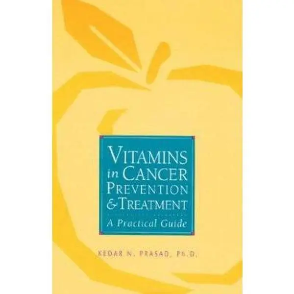 USED-Vitamins in Cancer Prevention and Treatment: A Practical Guide by Prasad, Kedar N. (Paperback)