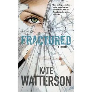 USED-Fractured: An Ellie Macintosh Thriller by Watterson, Kate (Unknown)