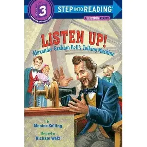 Listen Up!: Alexander Graham Bell's Talking Machine