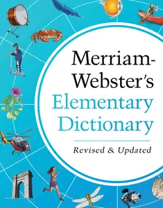 Merriam-Webster's Elementary Dictionary -- Merriam-Webster - Hardcover
