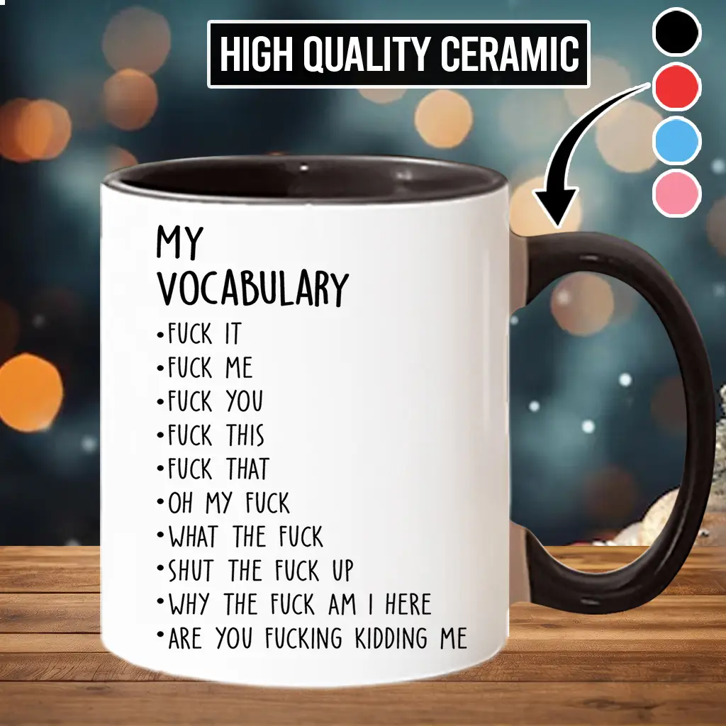 Funny Mug My Vocabulary Ceramic Gifts - Holiday Gift - scs10044 Coffee with Daughter Message holiday funny coworker custom coffee Classic Drinkware