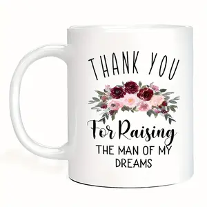 11oz/15oz Thank You For Raising The Man Of My Dreams Ceramic White Mug, Mother In Law Cup, Summer Winter Drinkware, Ideal Gift for Any Occasions, Mother's Day