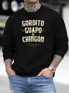 Gordito Guapo & Chingon Funny Spanish Quote Sweatshirt Casual Streetwear