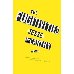 USED-The Fugitivities by McCarthy, Jesse (Hardcover)