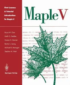 USED-First Leaves: A Tutorial Introduction to Maple V by Bruce W. Char (Hardcover)