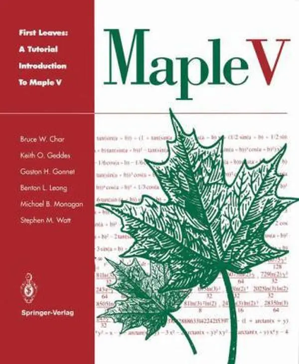 USED-First Leaves: A Tutorial Introduction to Maple V by Bruce W. Char (Hardcover)