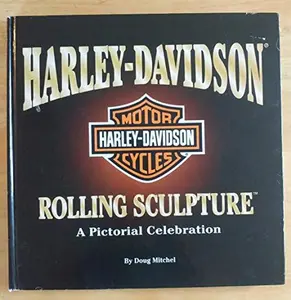USED-Harley-Davidson Motor Cycles: Rolling sculpture: A Pictorial Celebration by Doug Mitchel (Hardcover)